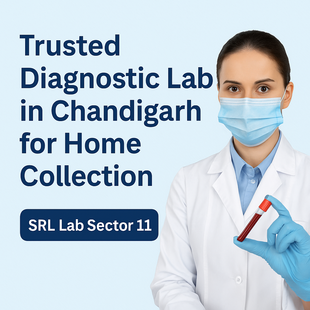 SRL Lab Sector 11: Best Diagnostic Lab for Home Collection in Tricity